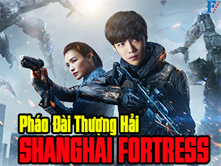 Pháo Đài Thượng Hải - Shanghai Fortress