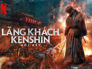 Lãng Khách Kenshin 4: Hồi Kết - Rurouni Kenshin: The Final