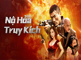 Nộ Hỏa Truy Kích - Angry Pursuit