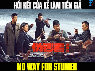 Hồi Kết Của Kẻ Làm Tiền Giả - No Way for Stumer